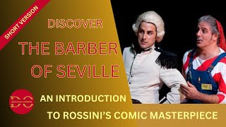 Discover THE BARBER OF SEVILLE A short guide to Rossinis opera [upl. by Meehyrb843]