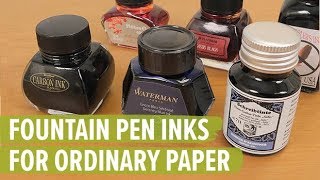 Top 6 Fountain Pen Inks for Ordinary Paper [upl. by Nerrat]