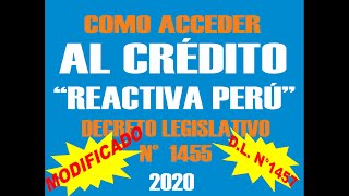 COMO ACCEDER AL CREDITO DEL PROGRAMA REACTIVA PERU DECRETO LEGISLAT N° 1455COVID 19  2020 MODIF [upl. by Ruffo354]