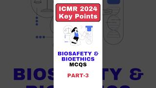 Biosafety and Bioethics Important Questions Part3  ICMR 2024  Biodotcom  icmr shorts [upl. by Llennaj]