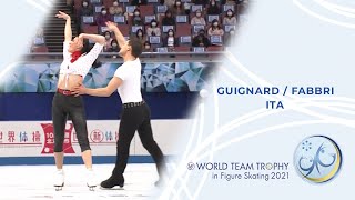 Guignard  Fabbri ITA  Ice Dance Rhythm Dance  ISU World Figure Skating Team Trophy [upl. by Okomom]