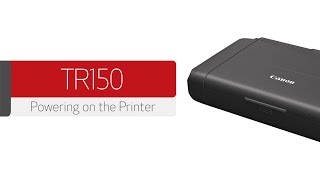 Canon PIXMA TR150  Powering On The Printer [upl. by Arret]