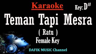 Teman Tapi Mesra TTM Karaoke Ratu Nada wanita cewek Female key D [upl. by Esbensen]