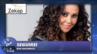 Rose Nascimento  Seguirei  Zekap Music [upl. by Wrdna610]