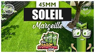 Mon Gazon Synthétique SOLEIL  MARSEILLE 45MM FIBRE quotVquot [upl. by Bysshe984]