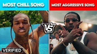 RAPPERS MOST CHILL SONG vs RAPPERS MOST AGGRESSIVE SONG [upl. by Steddman542]