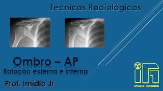 Ombro  AP Rotação Externa RE  AP Rotação Interna RI [upl. by Peppy]