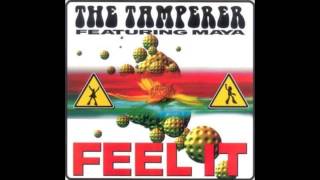 The Tamperer Feat Maya  Feel It Single Extended Mix [upl. by Mcbride]