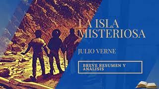 La Isla Misteriosa – Julio Verne breve RESUMEN y ANÁLISIS con ChatGPT 🤖 IA [upl. by Mckenzie]