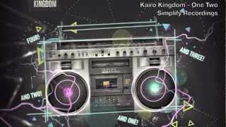 Kairo Kingdom  One Two HDHQ [upl. by Ybocaj]