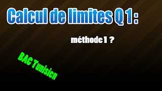 01Calcul de la limite  méthode 1 [upl. by Anaj]