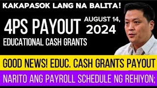 ✅4PS PAYOUT EDUCATIONAL CASH GRANTS BUKAS NA NARITO ANG PAYROLL SCHEDULE NG REHIYON [upl. by Guillermo807]