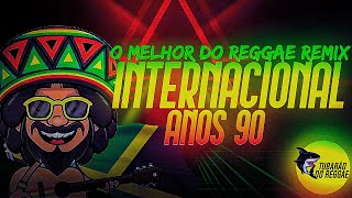 TOP 5 REGGAE REMIXES INTERNACIONAIS ANOS 90 [upl. by Eibor349]