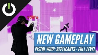 Pistol Whip  Full Level Gameplay Replicants Cloudhead Games Quest Rift SteamVR PSVR [upl. by Iaverne]