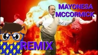 REMIX MAYONESA MCCORMICK MEME [upl. by Lowell]