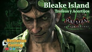 Batman Arkham Knight  Trofeos y Acertijos  Bleake Island [upl. by Segalman]