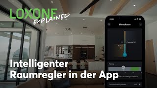 Intelligenter Raumregler – Verwendung in der App – Loxone Explained  2023 4k [upl. by Ailliw]