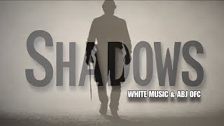 SHADOWS LYRICS AND MUSIC By white music visuals by ABJ [upl. by Roddie356]