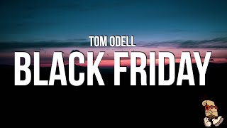 Tom Odell  Black Friday Lyrics [upl. by Rogozen]