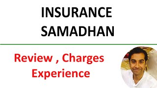 Insurance Samadhan Review Charges Experience [upl. by Namya]