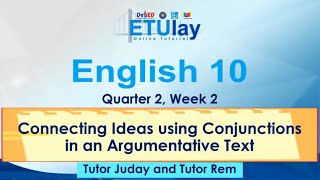 Connecting Ideas Using Conjunctions in an Argumentative Text  English 10  Quarter 2 Week 2 [upl. by Kruger263]