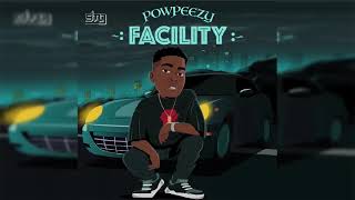 Powpeezy  Facility Official Audio [upl. by Rosenblast]