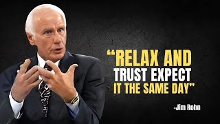 RELAX AND TRUST EXPECT IT THE SAME DAY  Jim Rohn Motivational Speech [upl. by Veron]