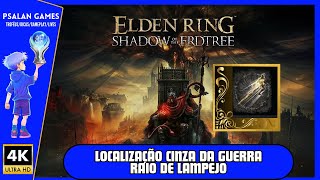 Elden Ring Shadow of The Erdtree  Localização Cinza da Guerra Raio de Lampejo [upl. by Hna]