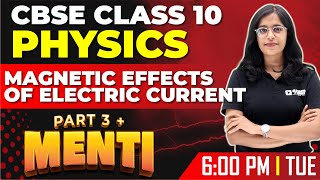 CBSE CLASS 10 Physics  Magnetic Effects of Electric Current Part 3  Menti Chapter 4  Exam Winner [upl. by Salvidor]