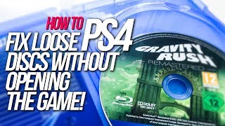 How to FIX LOOSE PS4 DISCS without opening the game  Playstation 4 [upl. by Cohdwell598]