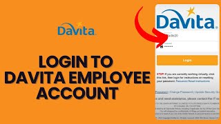 How to Log In as a DaVita Employee 2024 [upl. by Ynittirb]