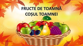 Fructele de toamnă Coșul toamneiFructele toamnei  Toamna Anotimpul toamna  FructeGrădiniță [upl. by Eittod]