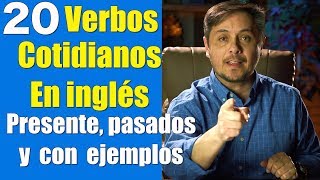 20 VERBOS EN INGLES MUY NECESARIOS DE SABER Presente pasado y participio [upl. by Sokul]