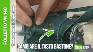 Tasto sgancio bastone Vorwerk Folletto VK 140  BierreStore [upl. by Siravat49]