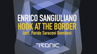 Enrico Sangiuliano  Hook At The Border Original Mix Tronic [upl. by Lorenza]