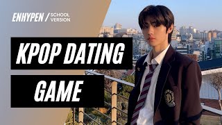 KPOP DATING GAME  ENHYPEN Edition School Version [upl. by Anayra810]