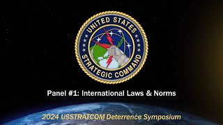 2024 USSTRATCOM Deterrence Symposium  Panel 1 International Laws amp Norms [upl. by Neitsirhc]