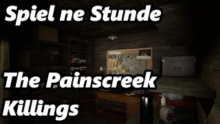 The Painscreek Killings  Spiel ne Stunde [upl. by Lustick]