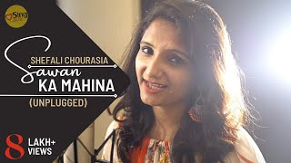 Sawan Ka Mahina  Unplugged cover by Shefali Chourasia  Sing Dil Se  Mukesh Lata Mangeshkar [upl. by Odnavres]