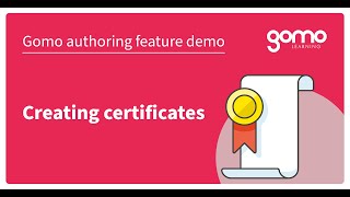 Gomo Authoring Feature Demo Creating Certificates [upl. by Assenay]