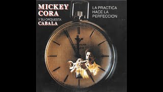 Nicomedes Mickey Cora Y Su Orquesta Cabala [upl. by Trebleht]