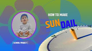 How to Make Sundail Clock School Project in Home  Sundial Project Kaise Banaye school [upl. by Voorhis380]