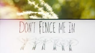 Dont Fence Me In [upl. by Llirpa]