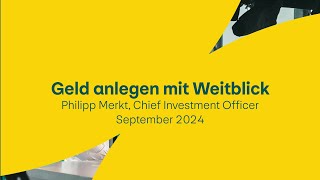 Geld anlegen mit Weitblick  September 2024 [upl. by Kurr]