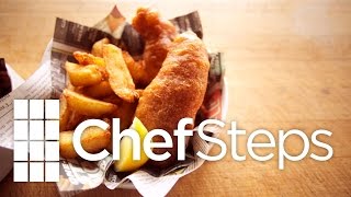 Fish amp Chips Recipe • ChefSteps [upl. by Donald859]