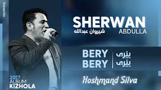 Shirwan Abdulla  Bery Bery بێری بێری  Album 2017 Track 2 [upl. by Yral]