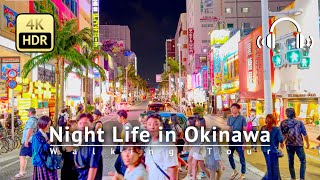 Night Life in Okinawa Downtown of Naha City Walking Tour  Okinawa Japan 4KHDRBinaural [upl. by Gardener]