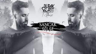 Sancak  Gölge Burak Şerit Remix [upl. by Aenel140]