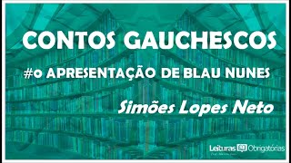 0 Apresentação  quotContos gauchescosquot 1912 de Simões Lopes Neto [upl. by Flaherty]