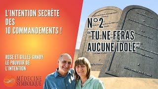 Lintention secrète du 2ème commandement  Par Rose et Gilles Gandy de Médecine Symbolique [upl. by Rock]